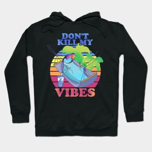 don't kill my vibes - blue indian ringneck Hoodie